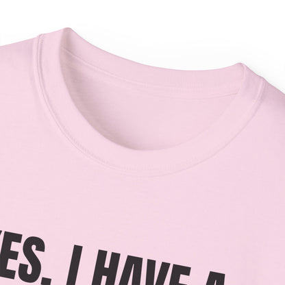 Yes I Have A Boyfriend T-Shirt – Funny Graphic Tee for Women