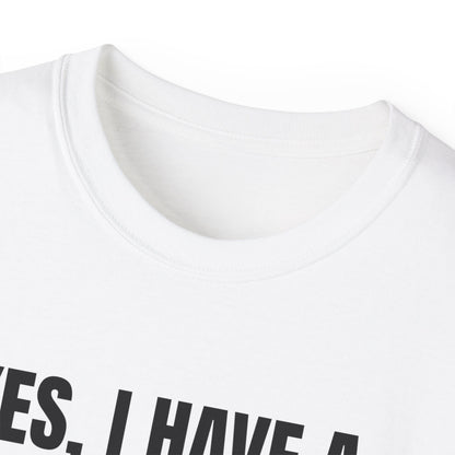 Yes, I Have a Girlfriend T‑Shirt — Funny Relationship Graphic Tee
