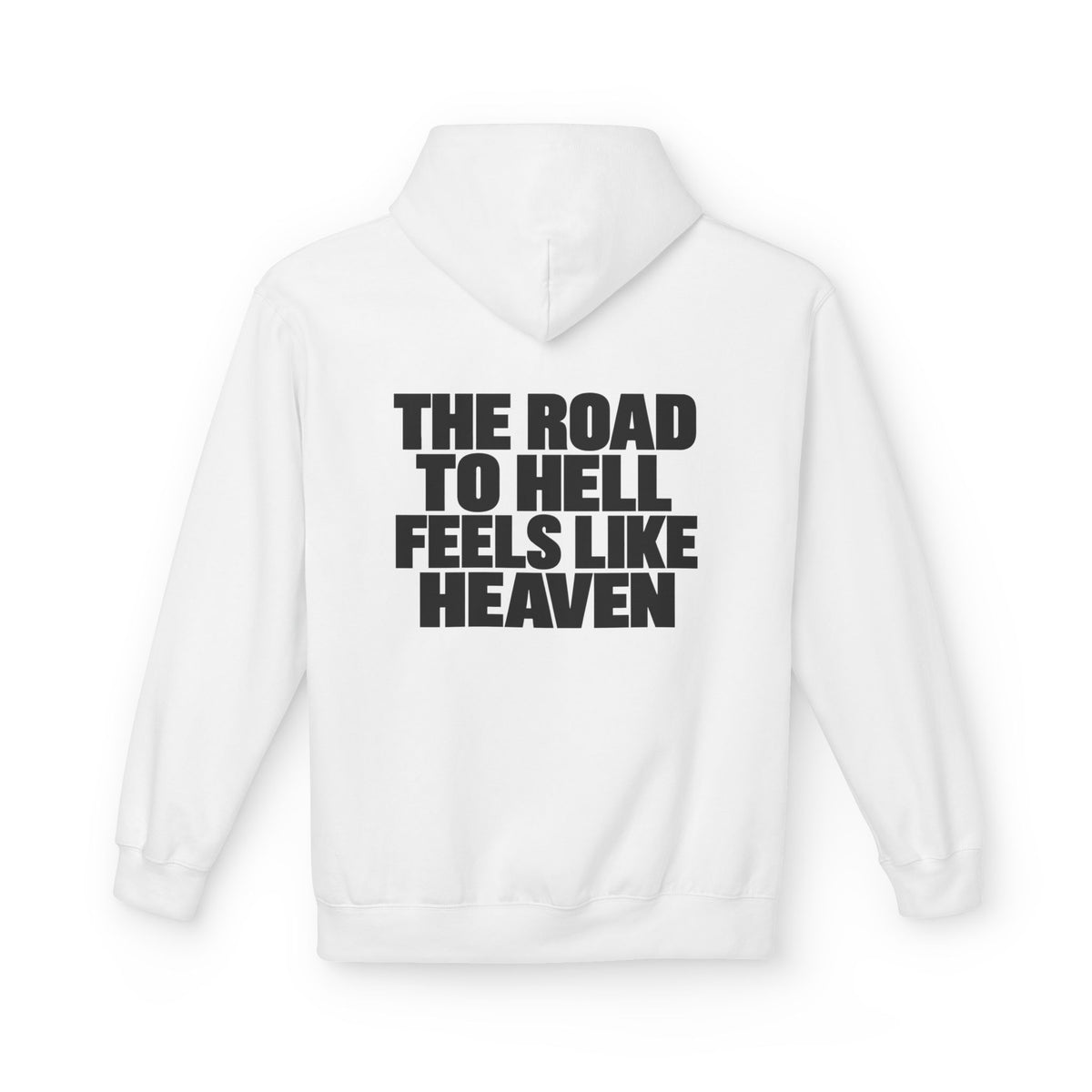 The Road to Hell Feels Like Heaven Hoodie