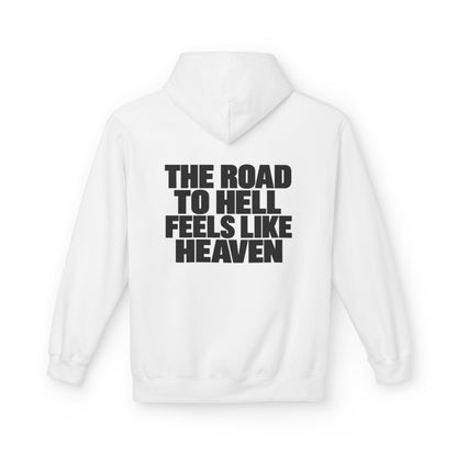 The Road to Hell Feels Like Heaven Hoodie