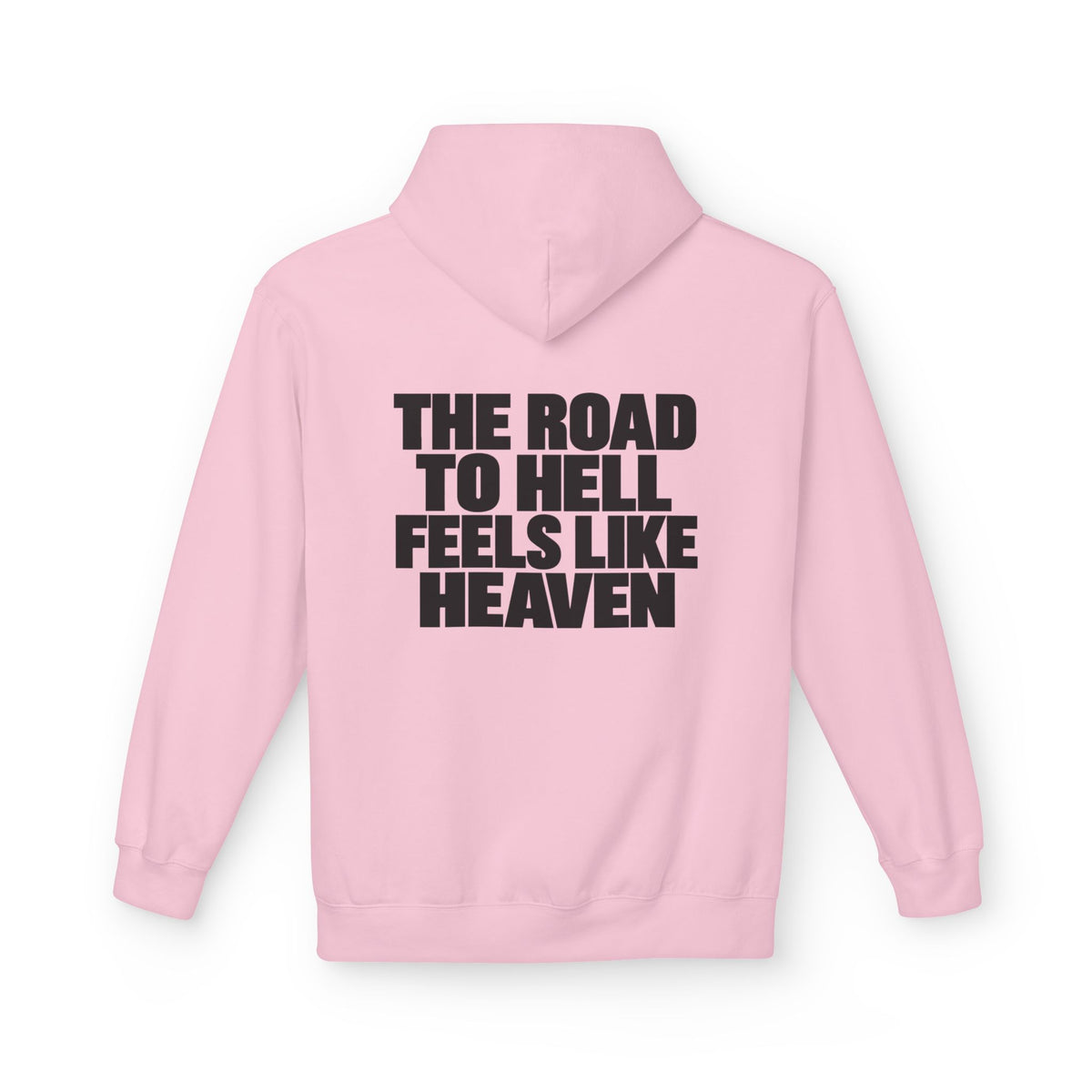 The Road to Hell Feels Like Heaven Hoodie