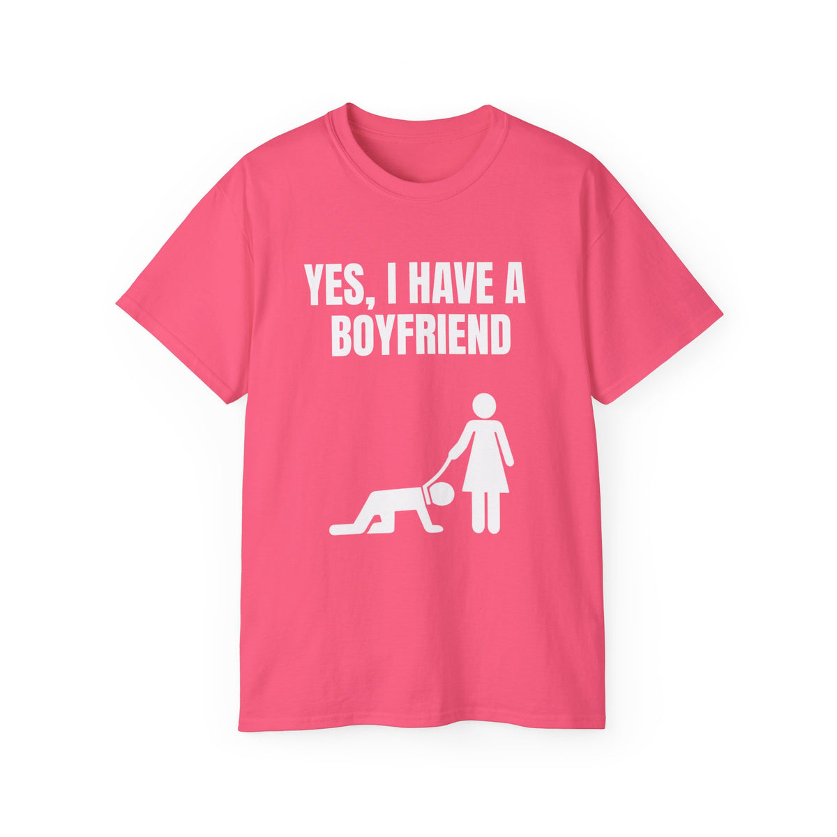 Yes I Have A Boyfriend T-Shirt – Funny Graphic Tee for Women
