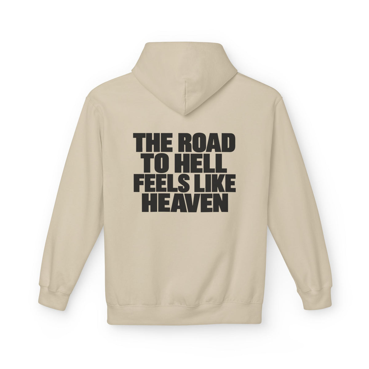 The Road to Hell Feels Like Heaven Hoodie