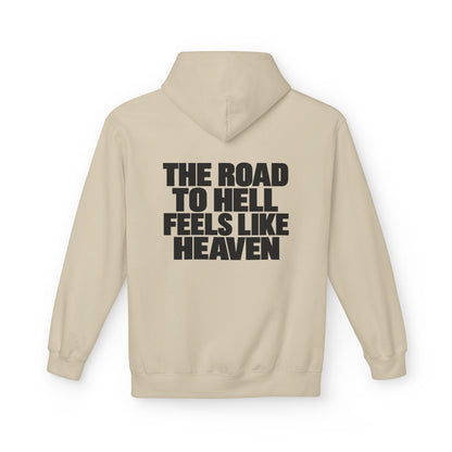 The Road to Hell Feels Like Heaven Hoodie