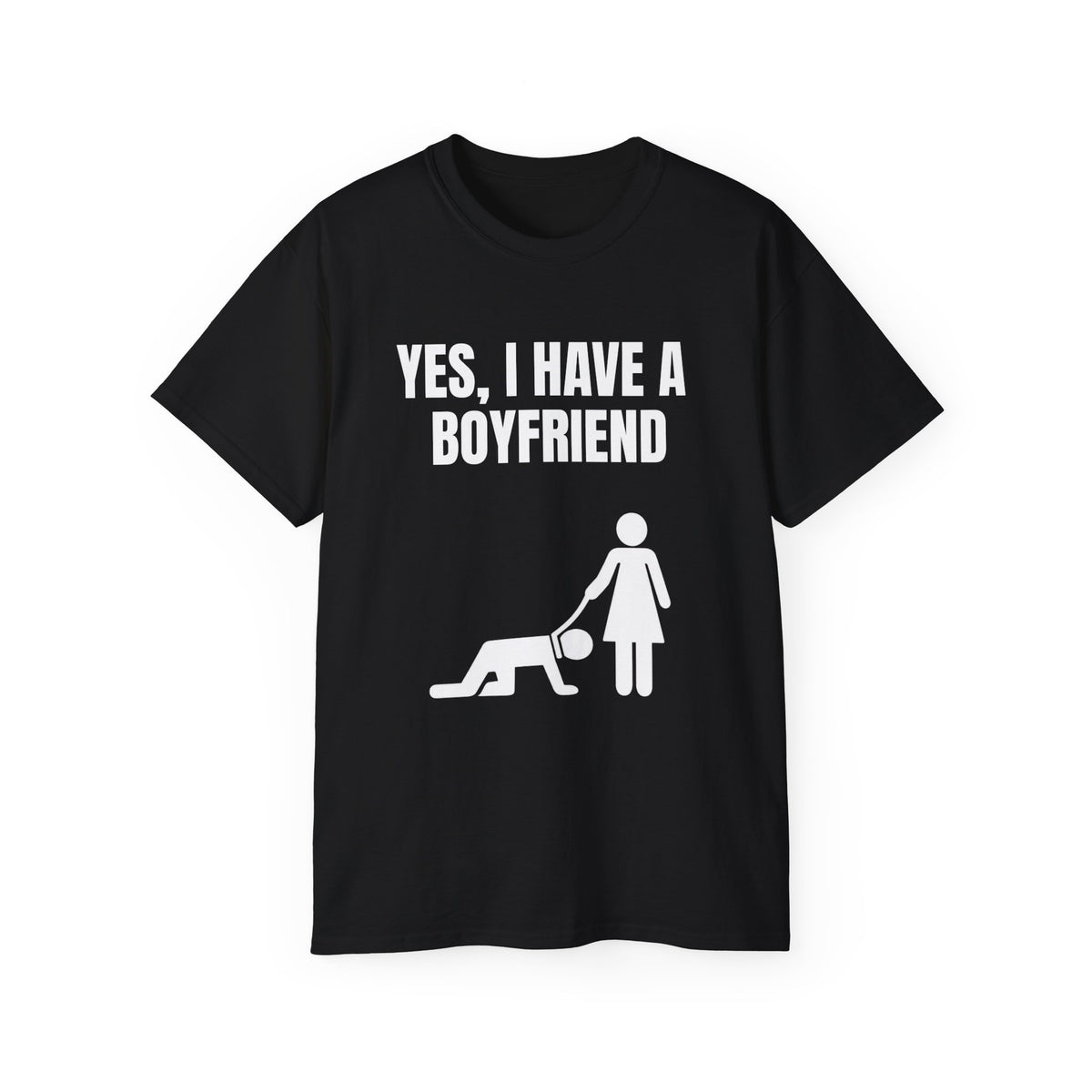Yes I Have A Boyfriend T-Shirt – Funny Graphic Tee for Women