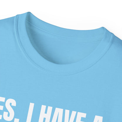 Yes I Have A Boyfriend T-Shirt – Funny Graphic Tee for Women