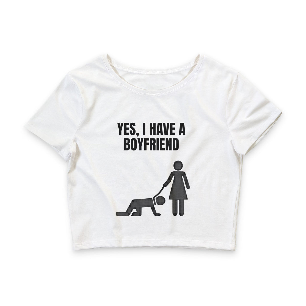 Crop Tee — “Yes, I Have a Boyfriend” Funny Graphic Crop Top