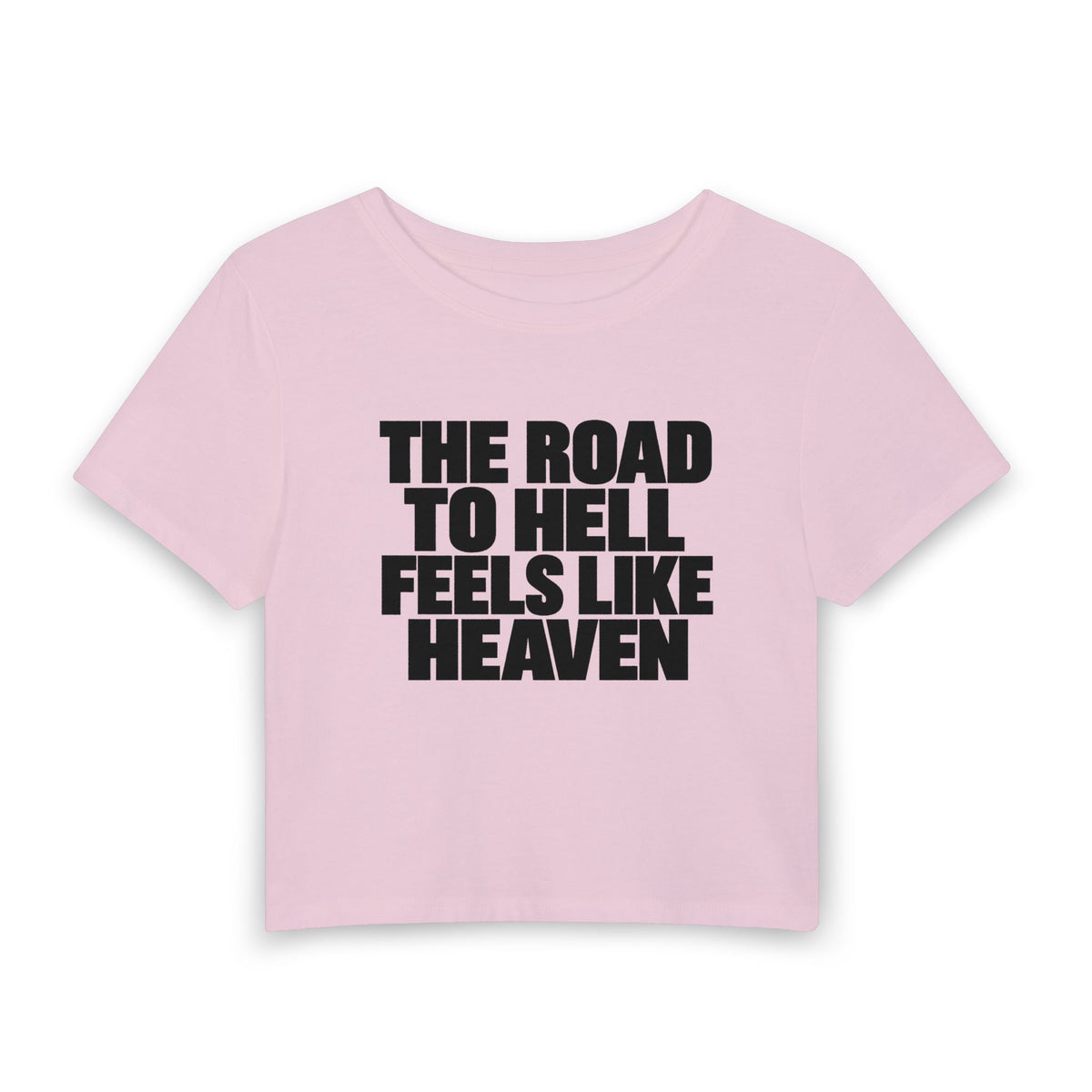 Women's Baby Tee — "The Road to Hell Feels Like Heaven" Graphic Crop Top