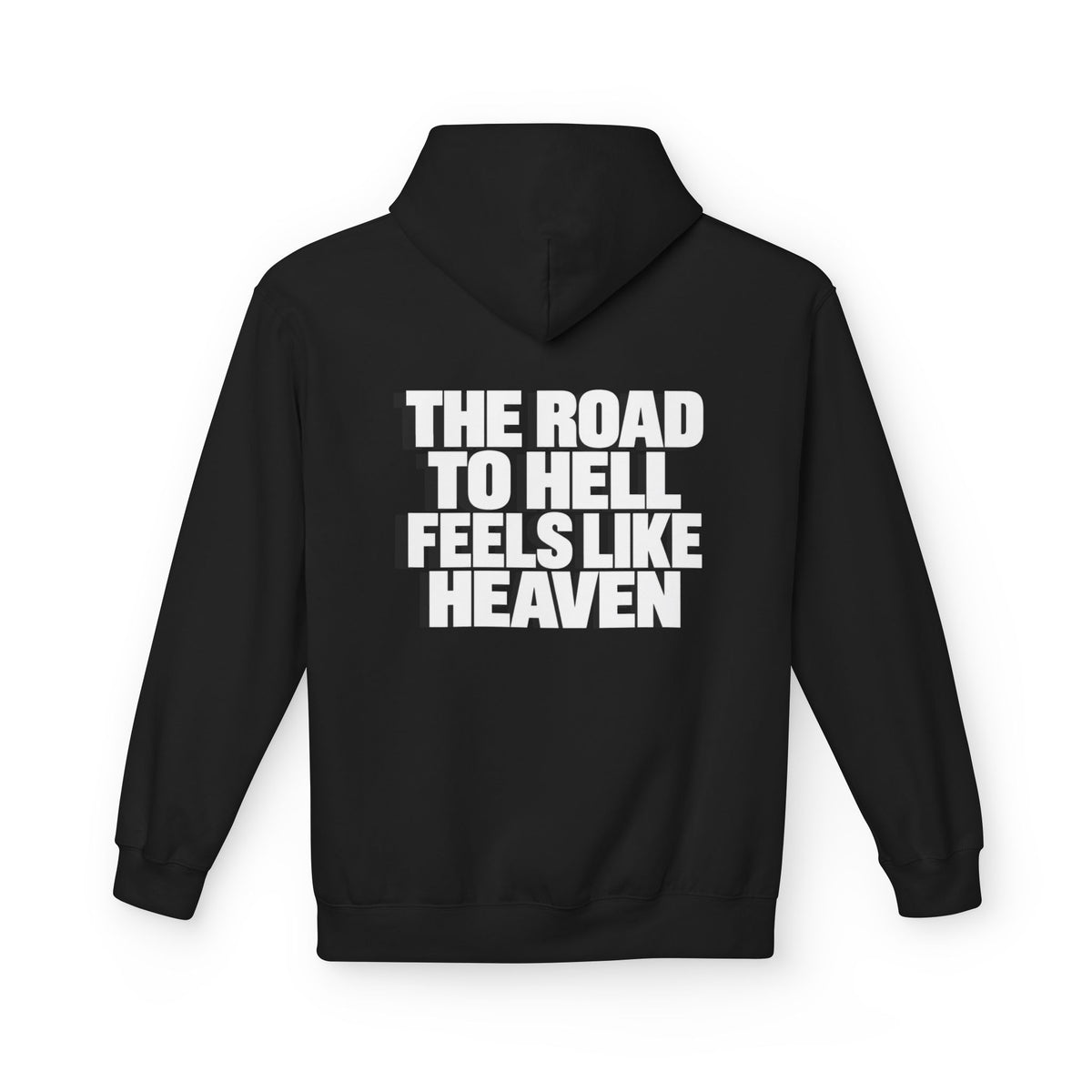 The Road to Hell Feels Like Heaven Hoodie