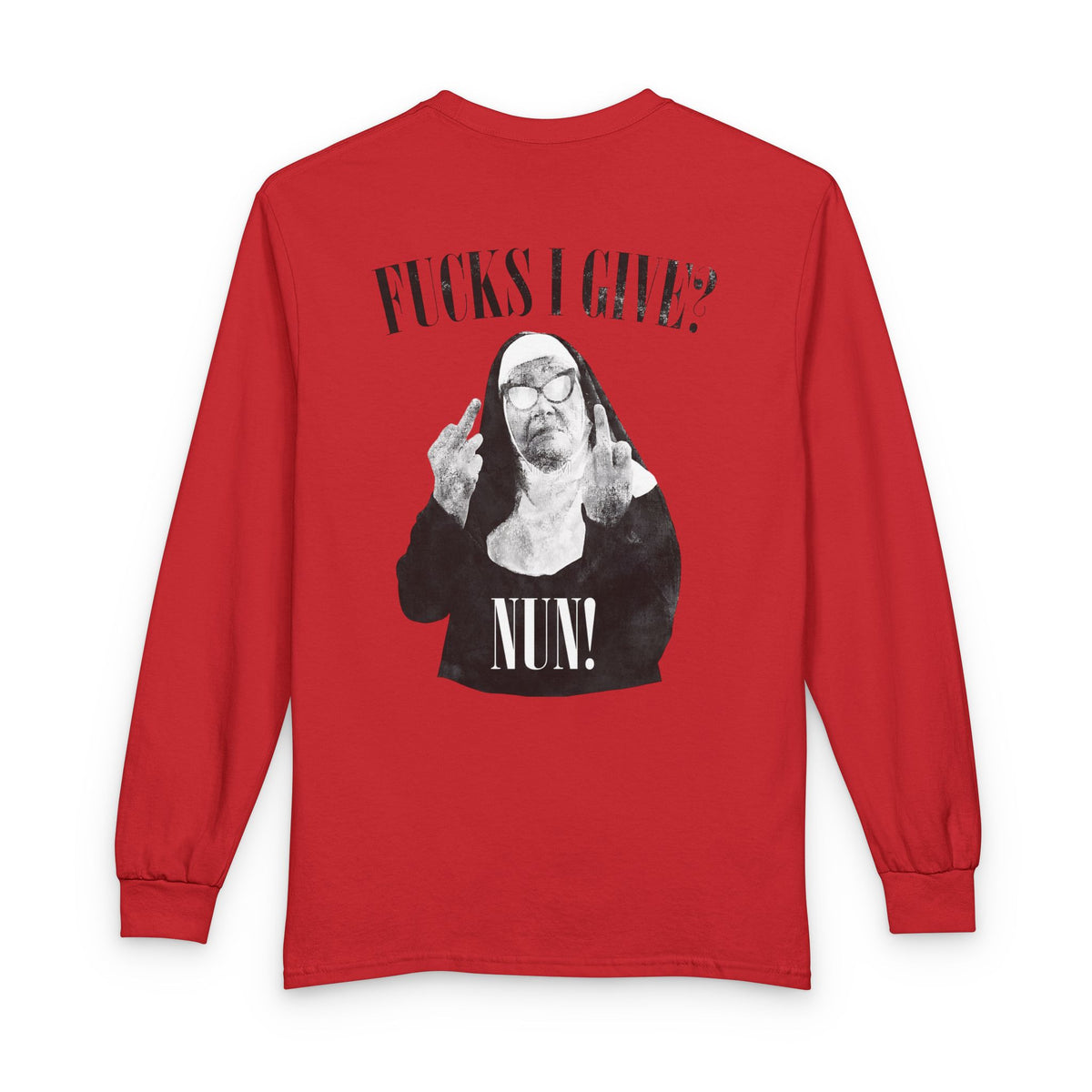 Funny 'Fucks I Give? Nun!' Long Sleeve Tee — Irreverent Nun Graphic Shirt