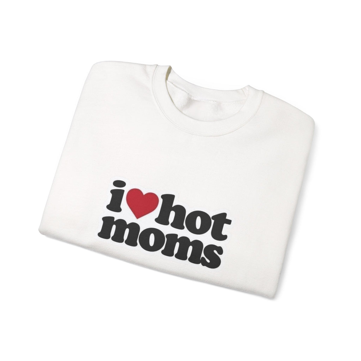 I  Hot Moms Sweatshirt — Retro Love Graphic Crewneck