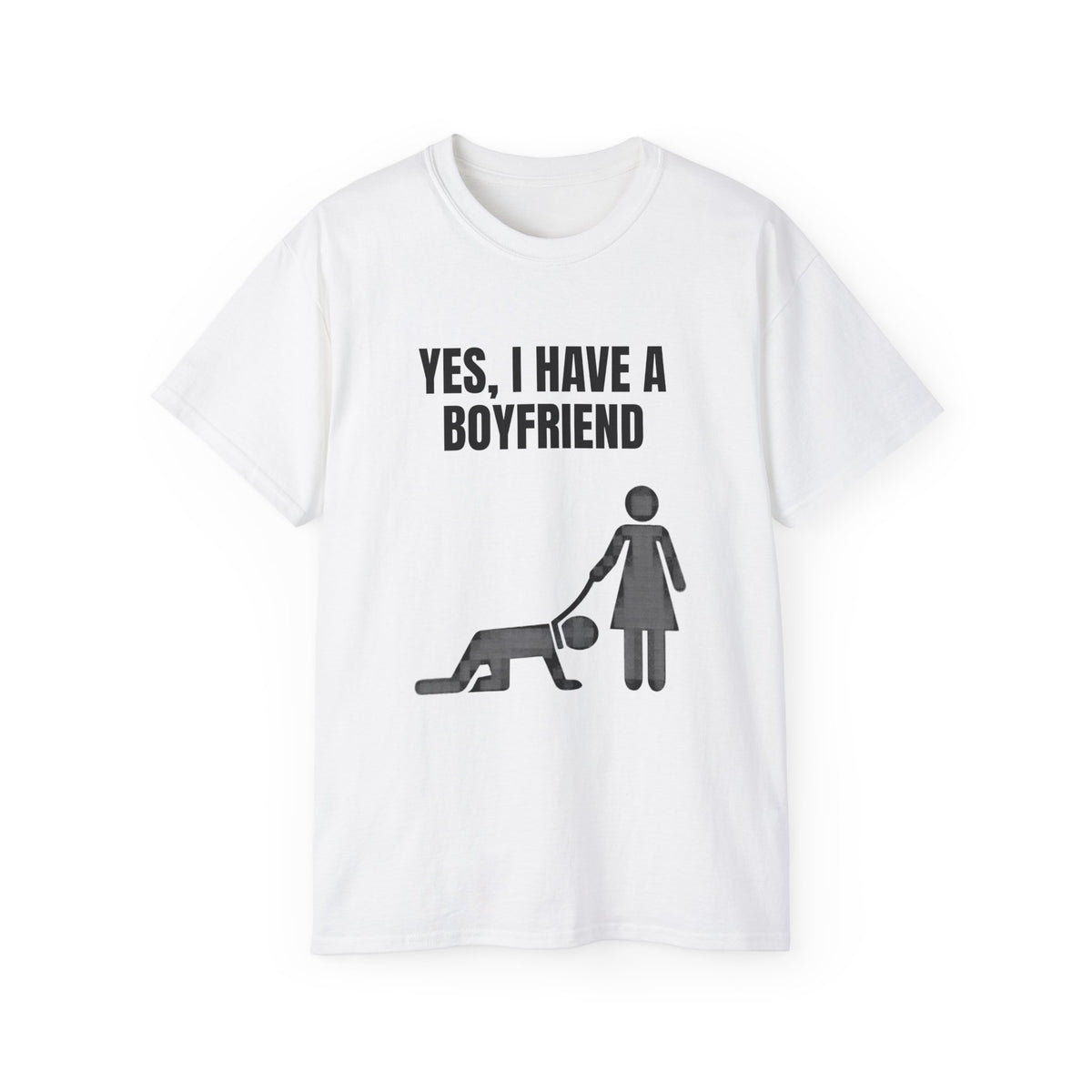 Yes I Have A Boyfriend T-Shirt – Funny Graphic Tee for Women