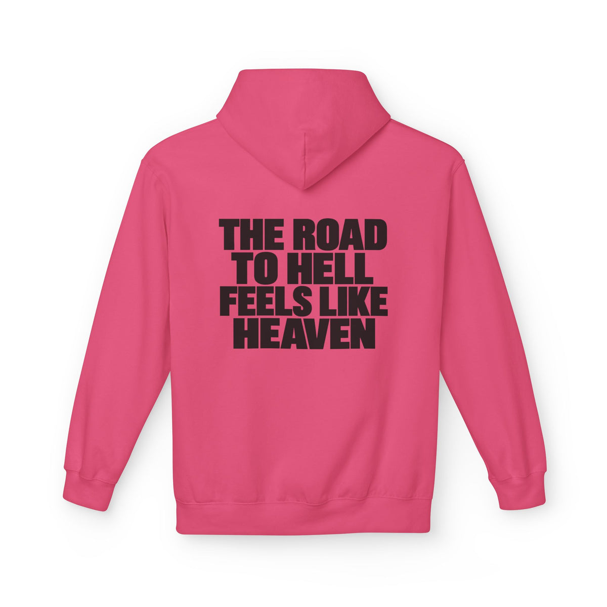 The Road to Hell Feels Like Heaven Hoodie