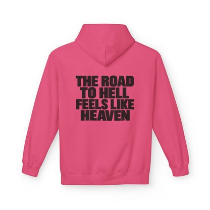 The Road to Hell Feels Like Heaven Hoodie
