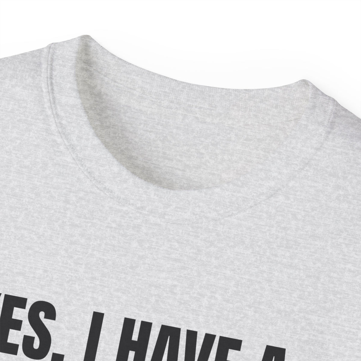 Yes, I Have a Girlfriend T‑Shirt — Funny Relationship Graphic Tee