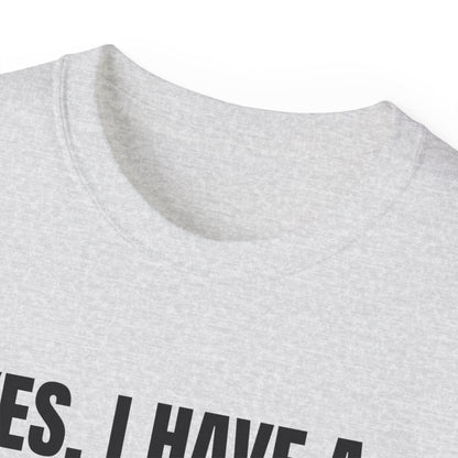 Yes, I Have a Girlfriend T‑Shirt — Funny Relationship Graphic Tee