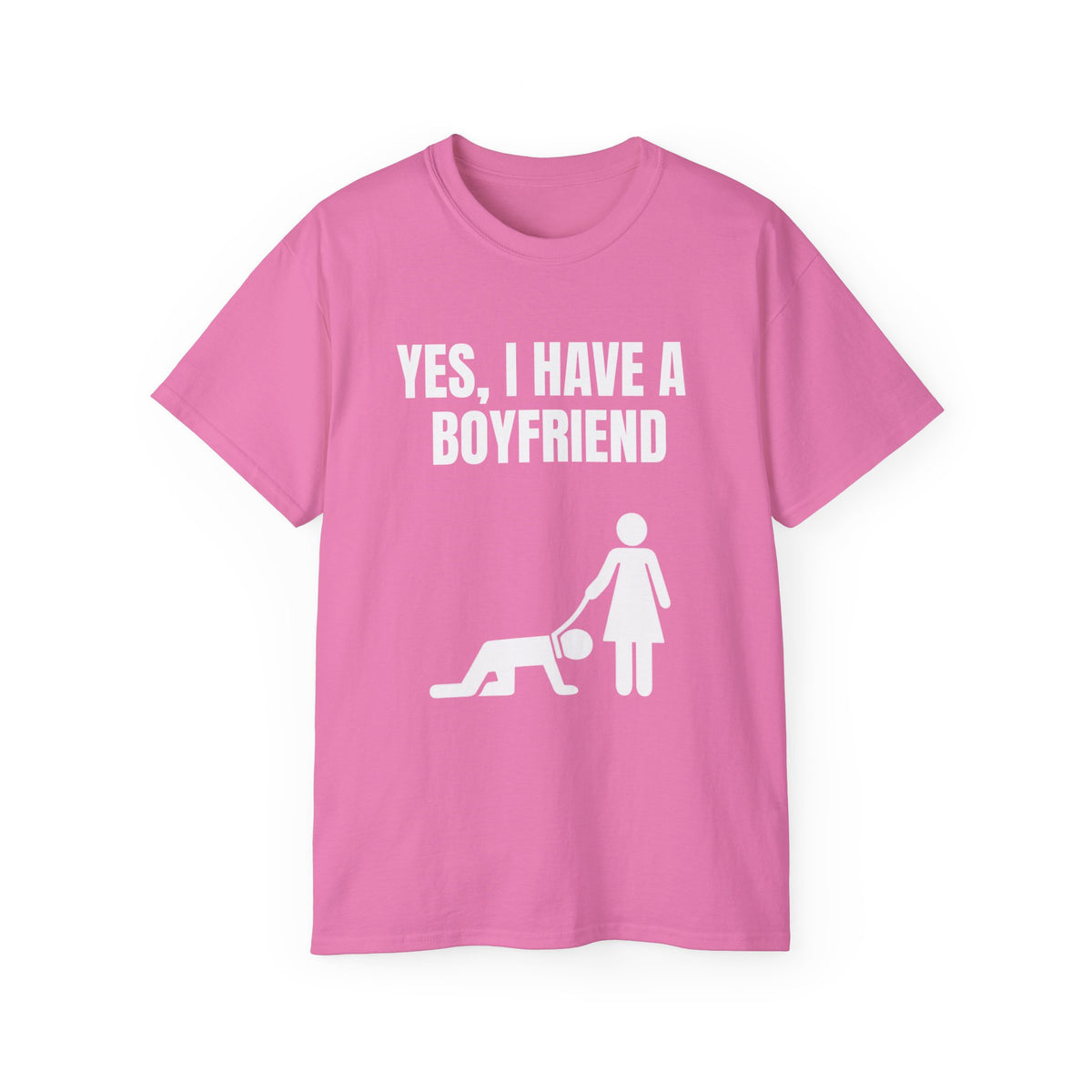 Yes I Have A Boyfriend T-Shirt – Funny Graphic Tee for Women