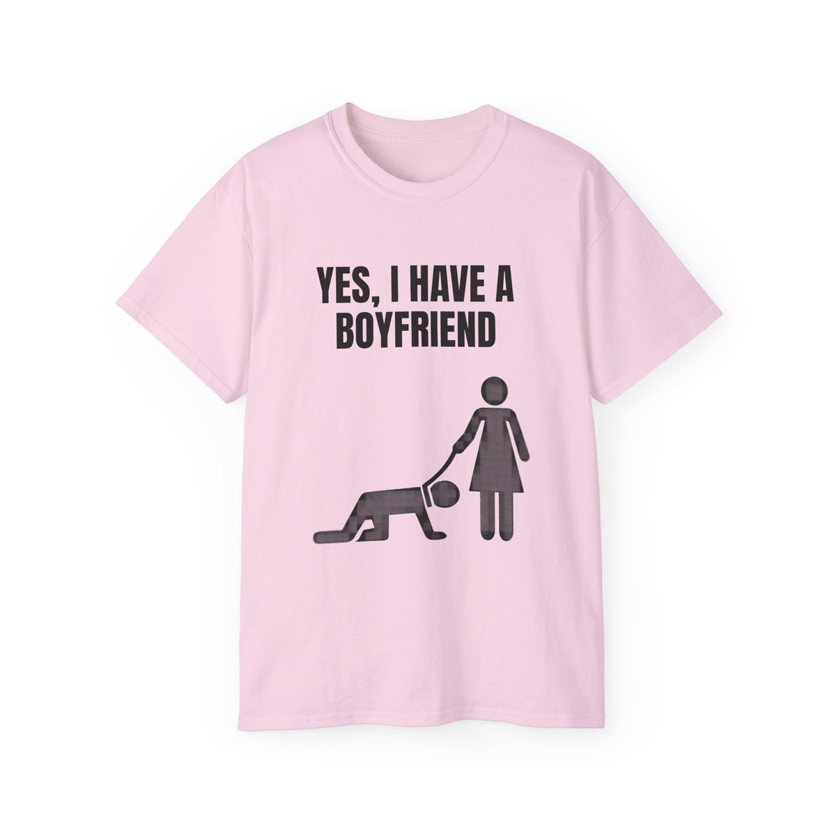 Yes I Have A Boyfriend T-Shirt – Funny Graphic Tee for Women