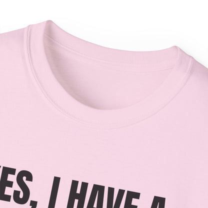 Yes, I Have a Girlfriend T‑Shirt — Funny Relationship Graphic Tee