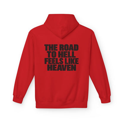 The Road to Hell Feels Like Heaven Hoodie