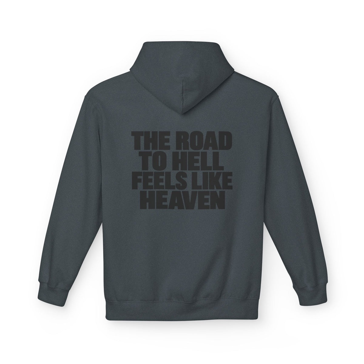 The Road to Hell Feels Like Heaven Hoodie