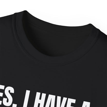 Yes I Have A Boyfriend T-Shirt – Funny Graphic Tee for Women