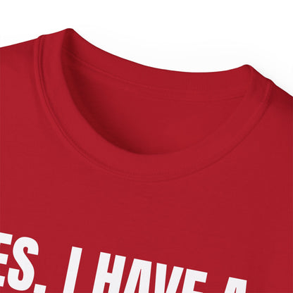 Yes I Have A Boyfriend T-Shirt – Funny Graphic Tee for Women