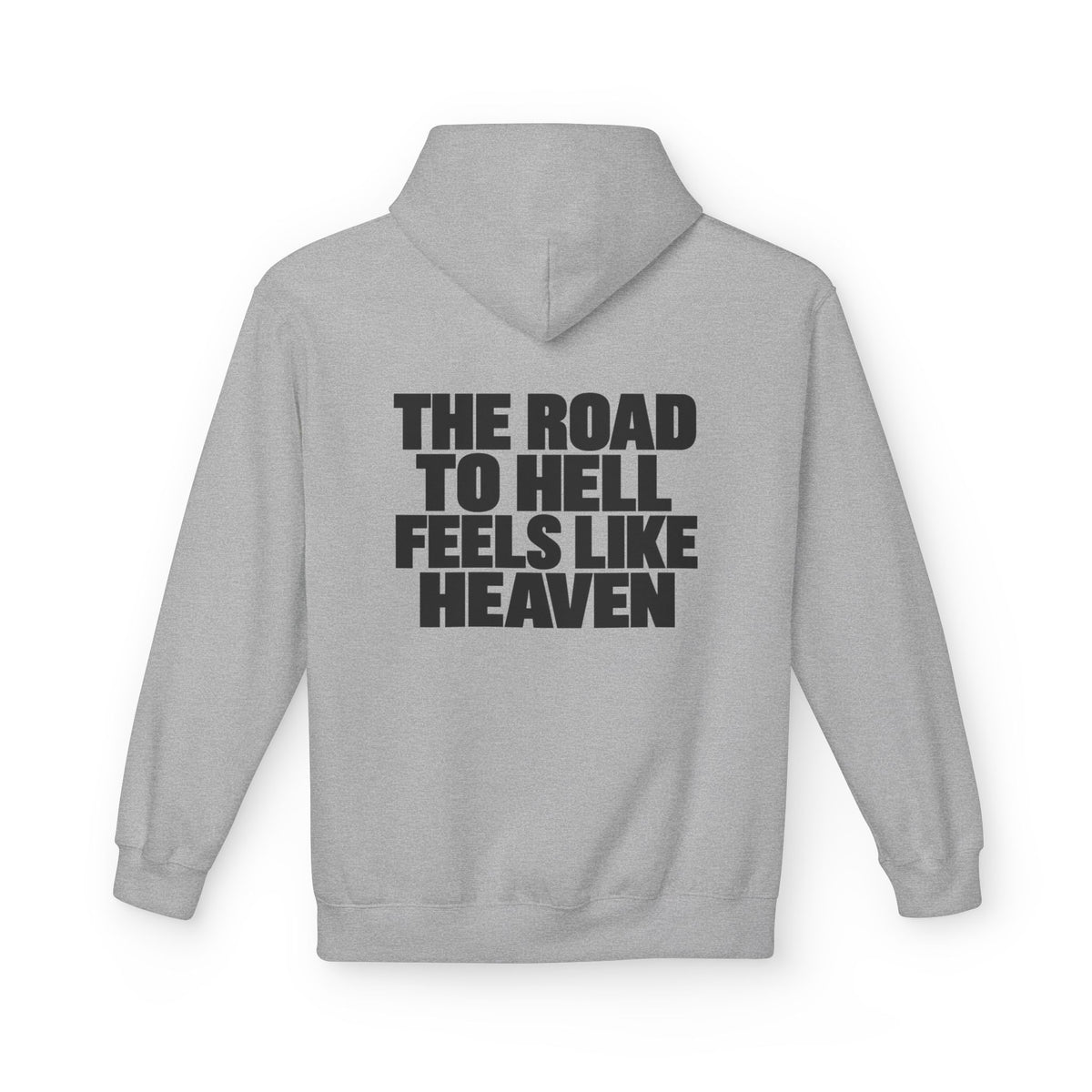 The Road to Hell Feels Like Heaven Hoodie