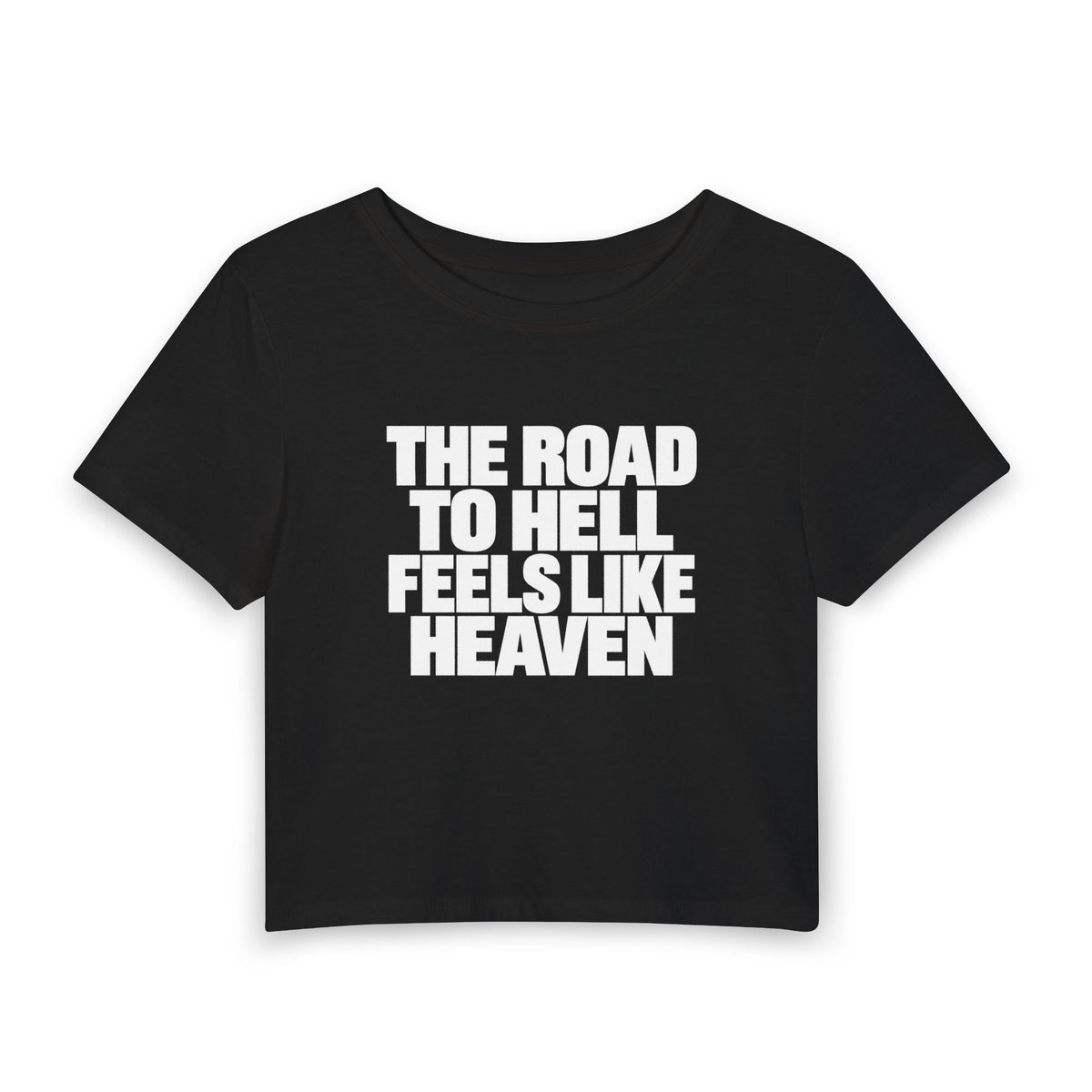 Women's Baby Tee — "The Road to Hell Feels Like Heaven" Graphic Crop Top