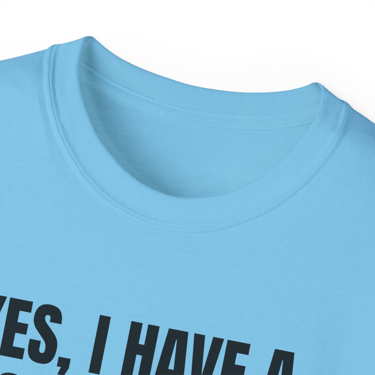 Yes, I Have a Girlfriend T‑Shirt — Funny Relationship Graphic Tee