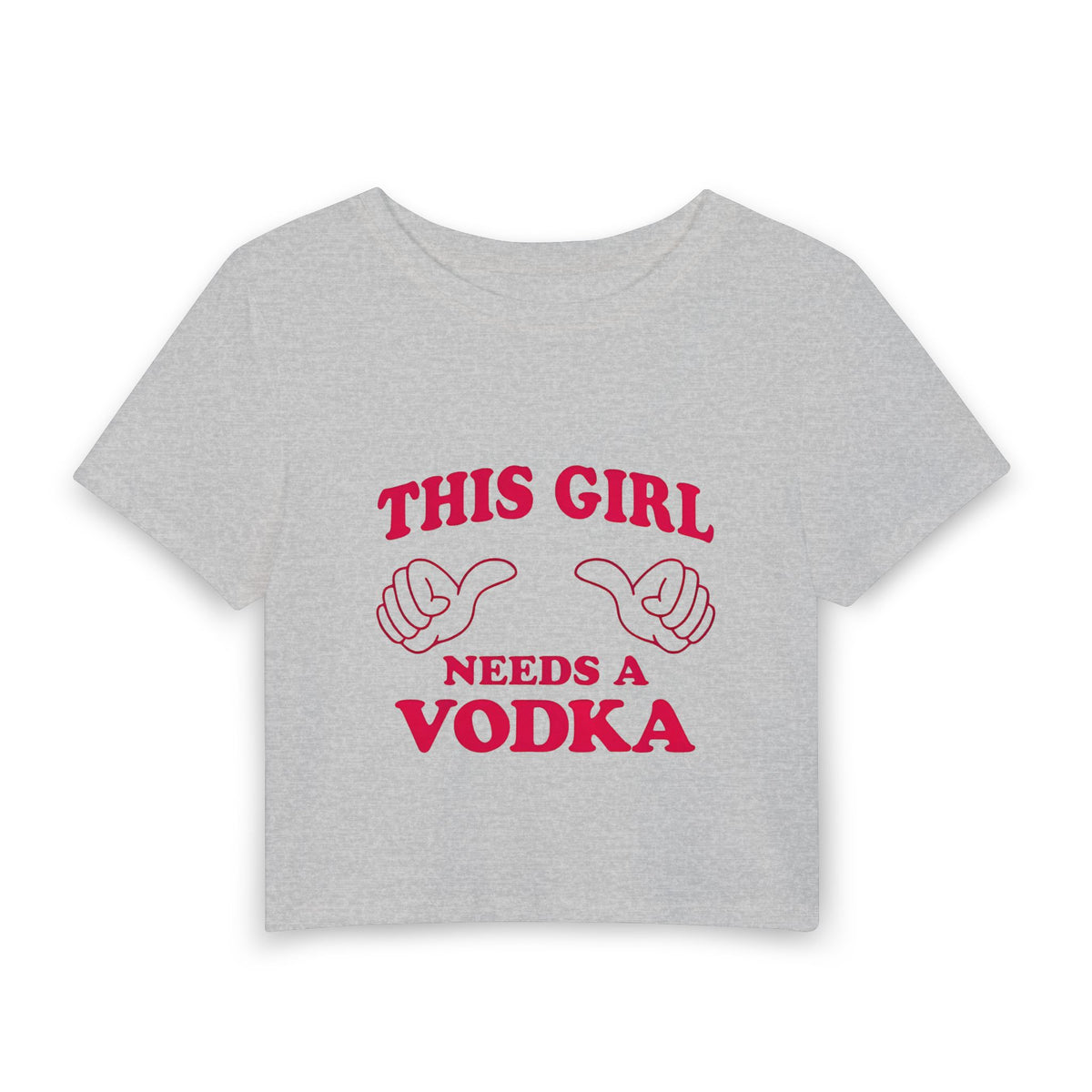 This Girl Needs a Vodka Baby Tee — Funny Women's Crop T-Shirt