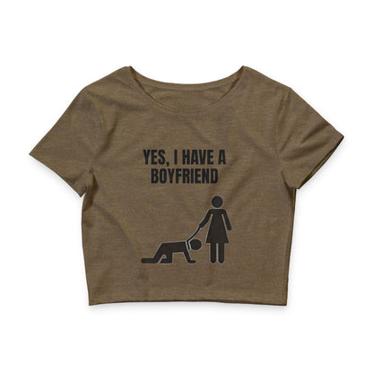 Crop Tee — “Yes, I Have a Boyfriend” Funny Graphic Crop Top
